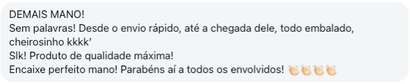 Mensagem de cliente: produto de qualidade máxima e encaixe perfeito